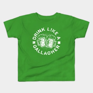 Drink Like A Gallagher Kids T-Shirt